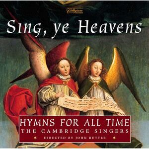 Cambridge Singers - Sing Ye Heavens Hymns for All  CD